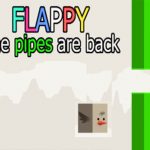 Flappy The Pipes ara back